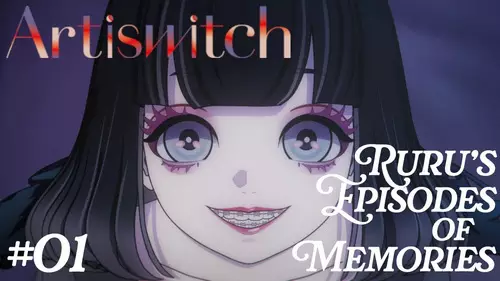 Artiswitch: Ruru's Episodes of Memories
